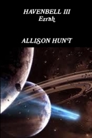 Havenbell 3 - Ezrah (Paperback) Allison Hunt 1257985337 Book Cover