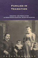 Families in Transition: Industry and Population in Nineteenth-Century Saint-Hyacinthe 0773518479 Book Cover