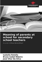 Meaning of parents at school for secondary school teachers 6208620724 Book Cover
