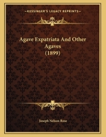 Agave Expatriata And Other Agaves 1179743741 Book Cover