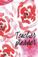 Teacher Planner: Floral Teacher Lesson Planner Organizer | Academic Planner for Teacher: Class List and Birthdays, Notes, Weekly Lesson Planner and more 1670742504 Book Cover