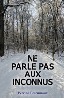 Ne parle pas aux inconnus (French Edition) B0FCM1NK72 Book Cover