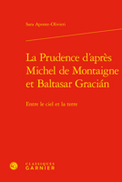 La Prudence d'Apres Michel de Montaigne Et Baltasar Gracian: Entre Le Ciel Et La Terre 2406113736 Book Cover