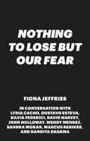 Nothing to Lose but Our Fear 1771131705 Book Cover