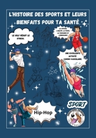 L'histoire des sports et leurs bienfaits pour ta santé (Série éducative à colorier by Laurent Guichard O-STRALIAN) (French Edition) 2957427737 Book Cover