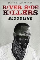 River Side Killers: Bloodline 1535603569 Book Cover