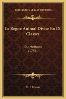 Le Regne Animal Divis� En IX Classes 2329306113 Book Cover