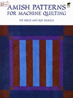 Amish Patterns for Machine Quilting (Dover Needlework Series) 0486298760 Book Cover