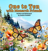 One to Ten with Monarch Friends 1959937200 Book Cover