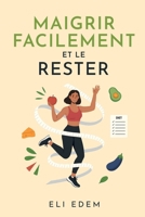 Maigrir facilement et le rester (French Edition) 2959544382 Book Cover