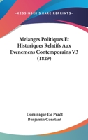 Melanges Politiques Et Historiques Relatifs Aux Evenemens Contemporains V3 (1829) 1166797597 Book Cover