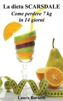 La dieta SCARSDALE: Come perdere 7 kg in 14 giorni 1534770453 Book Cover