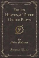 Young Heaven, & Three Other Plays 1022461907 Book Cover