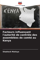 Facteurs influençant l'autorité de contrôle des assemblées de comté au Kenya (French Edition) 6207751086 Book Cover