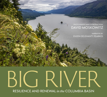Big River: Resilience and Renewal in the Columbia Basin 1680516604 Book Cover