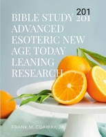 Bible Study 201 Advanced Esoteric New Age Today Learning Research 1300095334 Book Cover