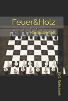Feuer&Holz: Raubüberfall (German Edition) B0FD8N64G8 Book Cover