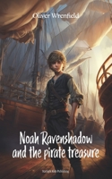Noah Ravenshadow and the Pirate Treasure B0CL2ZRMXR Book Cover