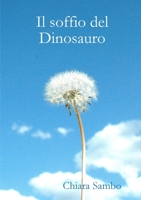 Il soffio del Dinosauro 129154089X Book Cover