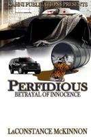 Perfidious - Betrayal of Innocence 1523828382 Book Cover