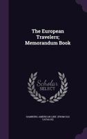 The European Travelers; Memorandum Book 1359604286 Book Cover