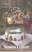 The Fruitcake Bride 1505633613 Book Cover