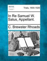 In Re Samuel W. Salus, Appellant. 1275558534 Book Cover