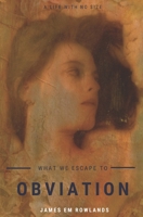 Obviation: What we escape to B08KQ55FWN Book Cover
