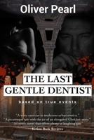 The Last Gentle Dentist 147765447X Book Cover