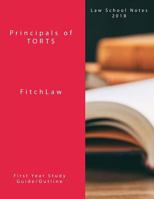Principals of TORTS : Law School Notes 2018 1986237745 Book Cover