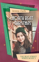 North Beat Christmas (The Beat Street Series) 1774000733 Book Cover
