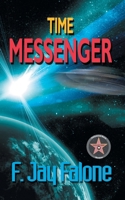 Time Messenger: Second Edition 1778834752 Book Cover