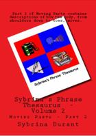 Sybrina's Phrase Thesaurus - Volume 2 - Moving Parts - Part 2 148192818X Book Cover