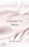 A Chance to Grow 9395620242 Book Cover