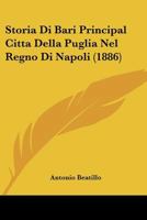 Storia Di Bari Principal Citta Della Puglia Nel Regno Di Napoli (1886) 1166751996 Book Cover