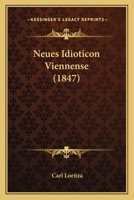 Neues Idioticon Viennense 1160203776 Book Cover