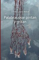 Palabras que pintan y gritan 1537742728 Book Cover