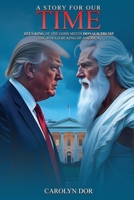 A STORY FOR OUR TIME: Zeus, The King of The Gods, Meets Donald Trump, The Would-Be King of America 1965560199 Book Cover