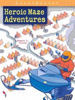 Questmaster: Heroic Maze Adventures (Questmaster): Heroic Maze Adventures (Questmaster) 1402720378 Book Cover