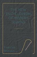 The New Encyclopedia of Modern Sewing B000EQ0A6E Book Cover