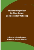 Sicherer Wegweiser zu einer guten und gesunden Wohnung 9356711011 Book Cover