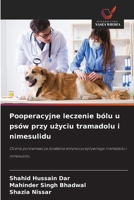 Pooperacyjne leczenie bólu u psów przy uzyciu tramadolu i nimesulidu (Polish Edition) 6209749526 Book Cover