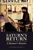 Saturn's Return- A Boomer's Memoir 0615448607 Book Cover