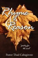 Rhyme and Reason: "poetry for the soul" 1425988628 Book Cover