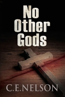 No Other Gods: A Trask Brothers Murder Mystery B08N3GGT7Q Book Cover