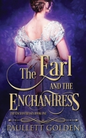 The Earl and The Enchantress 1732834202 Book Cover