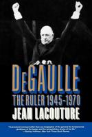 DeGaulle 3: The Ruler, 1945-1970 0393030849 Book Cover