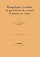 Kurzgefasstes Lehrbuch Der Gerichtlichen Psychiatrie Fur Mediziner Und Juristen 3642902839 Book Cover