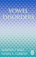 Vowel Disorders 0750672498 Book Cover