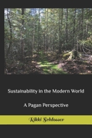 Sustainability in the Modern World: A Pagan Perspective B09W1QQV54 Book Cover